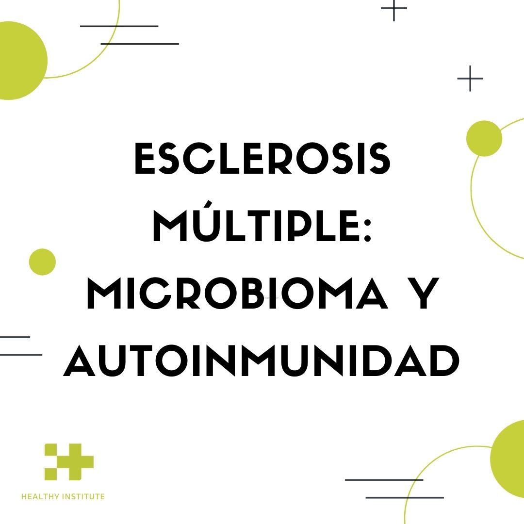 Esclerosis múltiple: microbioma y autoinmunidad