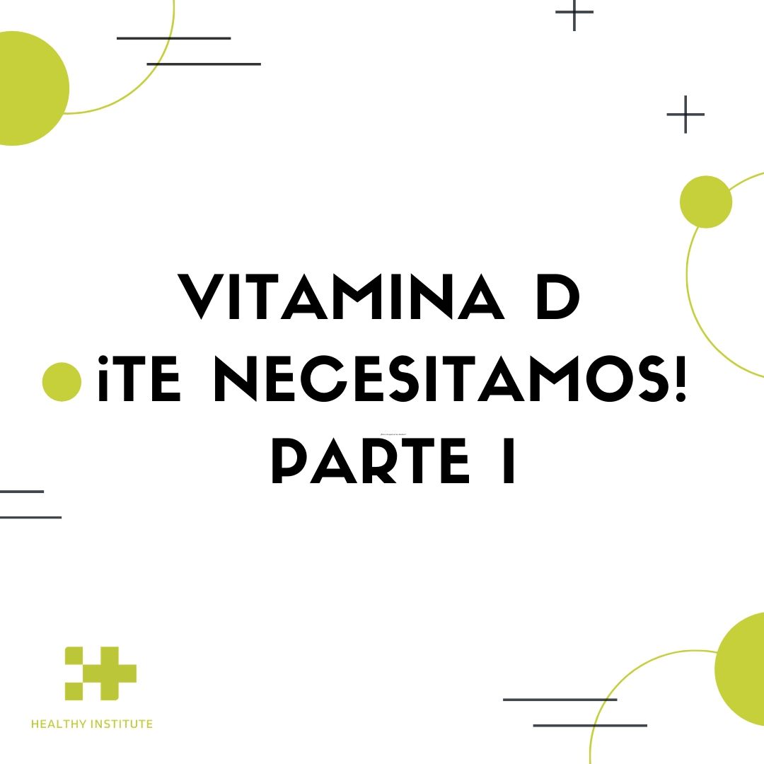 vitamina d te necesitamos parte i