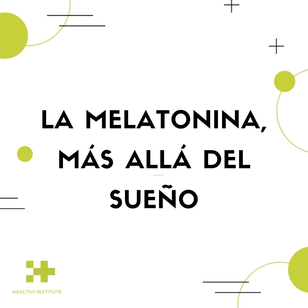 la melatonina, más allá del sueño