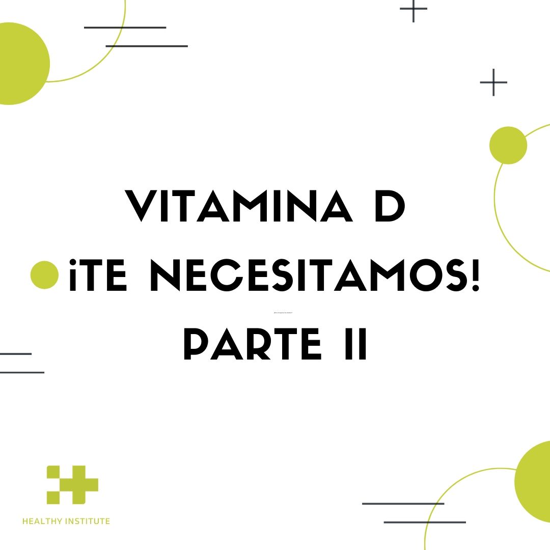 vitamina d te necesitamos parte ii