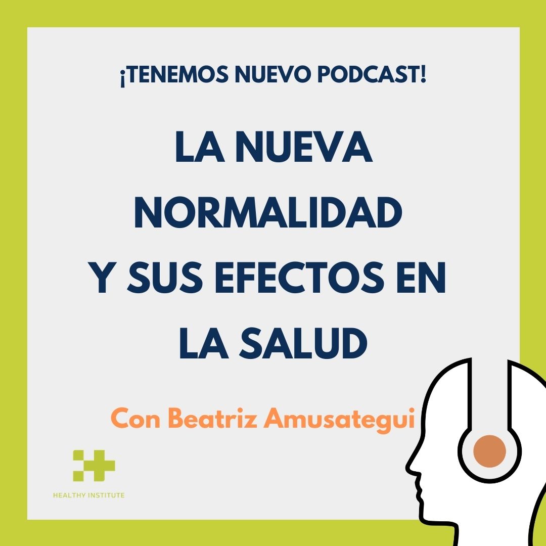 podcast sobre nueva normalidad y los efectos del confinamiento en la salud