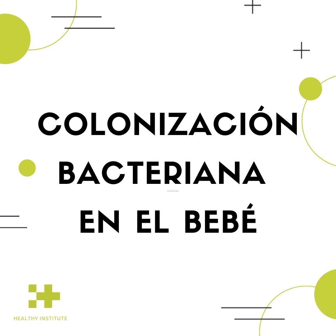 Colonización bacteriana en el bebé