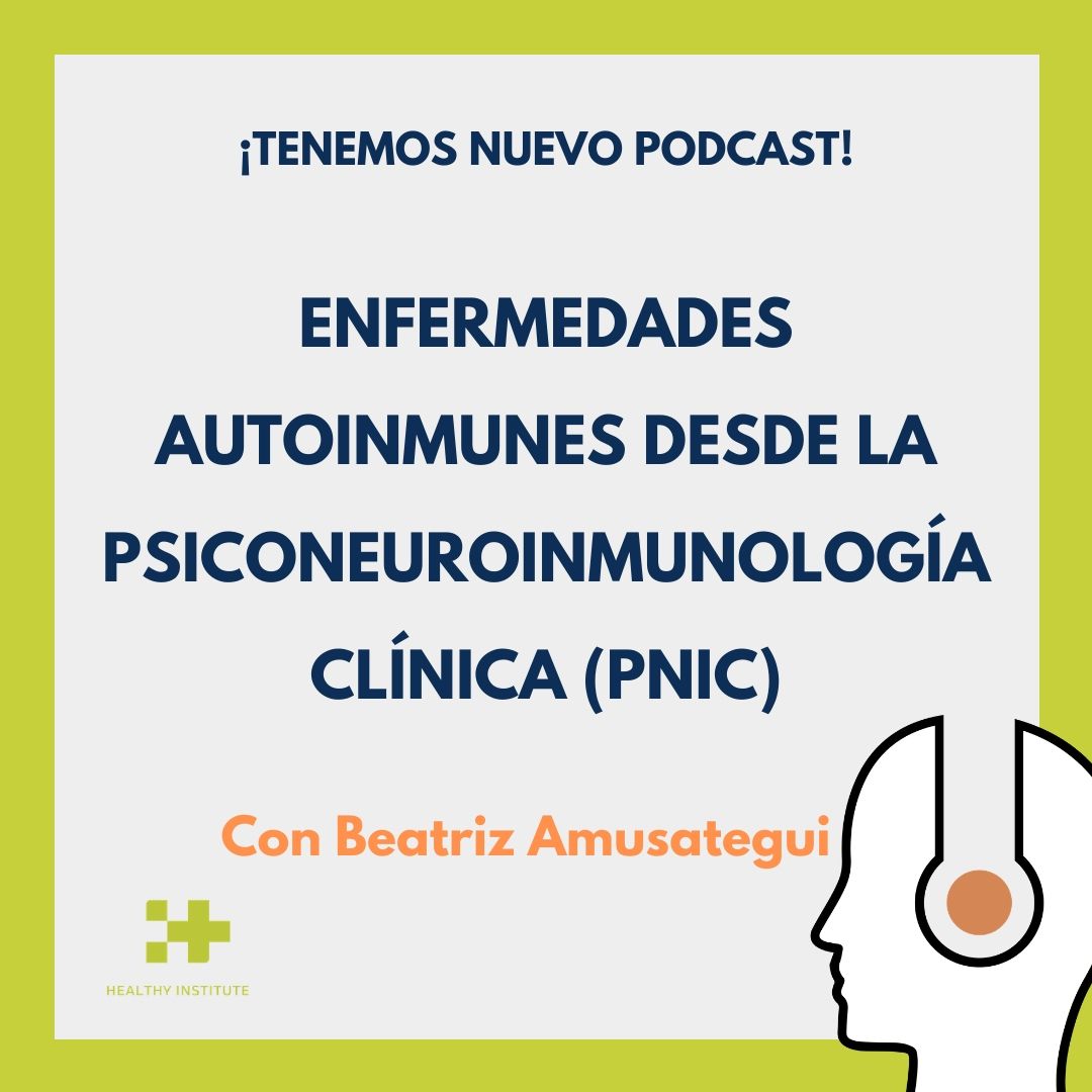 enfermedades autoinmunes desde la psiconeuroinmunologia clinica podcast